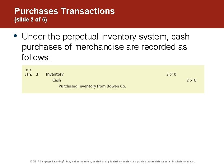 Purchases Transactions (slide 2 of 5) • Under the perpetual inventory system, cash purchases