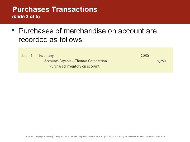 Purchases Transactions (slide 3 of 5) • Purchases of merchandise on account are recorded