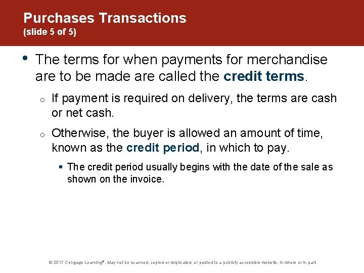 Purchases Transactions (slide 5 of 5) • The terms for when payments for merchandise