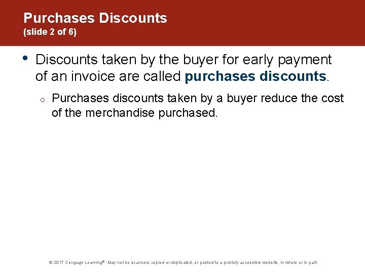 Purchases Discounts (slide 2 of 6) • Discounts taken by the buyer for early