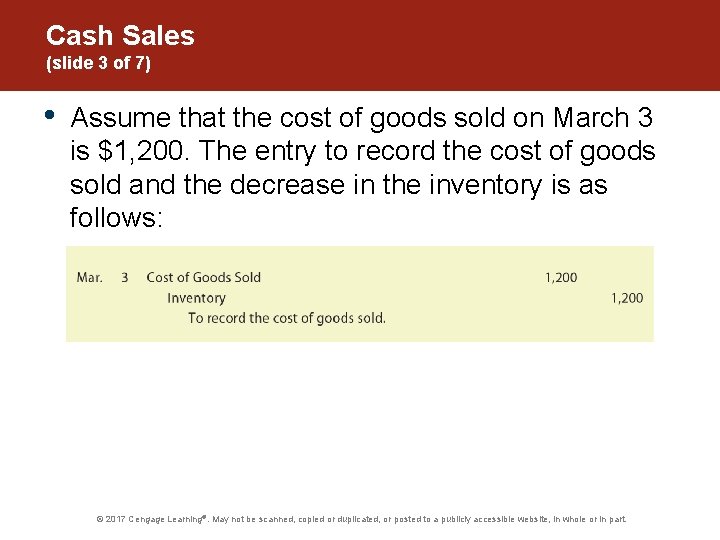 Cash Sales (slide 3 of 7) • Assume that the cost of goods sold