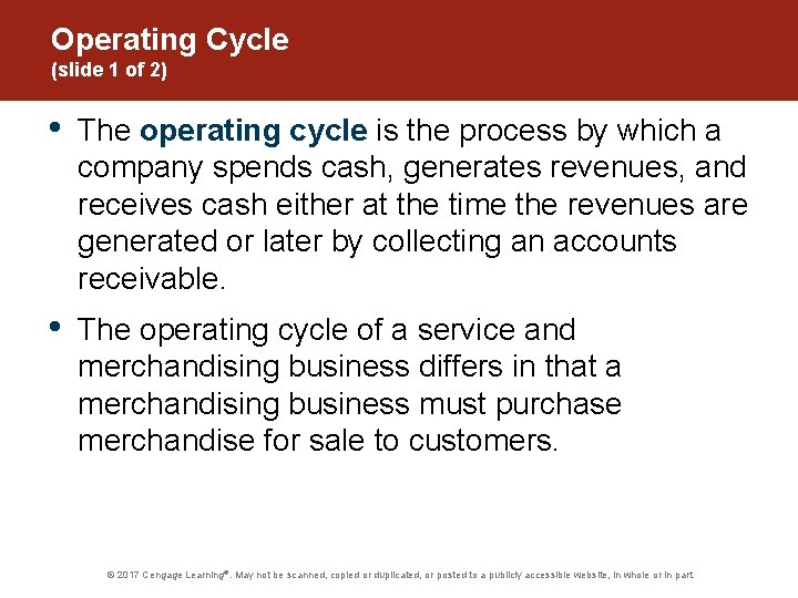 Operating Cycle (slide 1 of 2) • The operating cycle is the process by