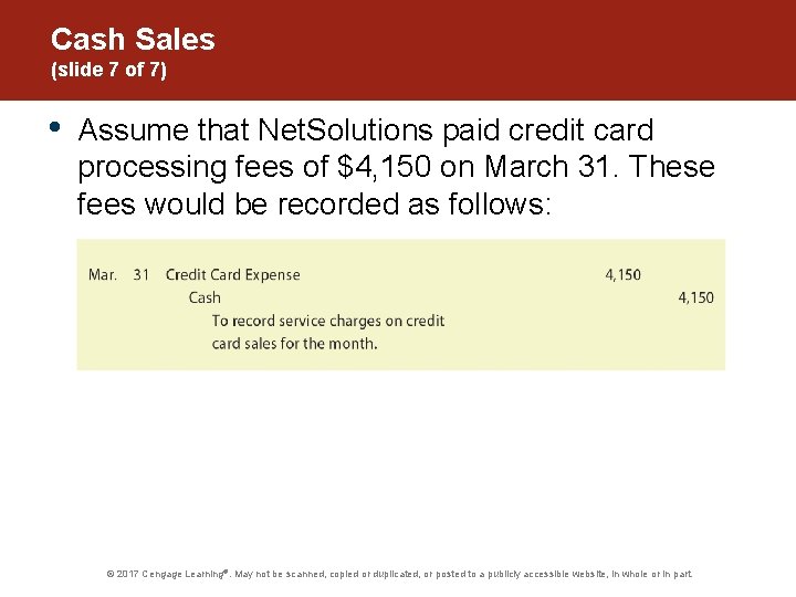 Cash Sales (slide 7 of 7) • Assume that Net. Solutions paid credit card