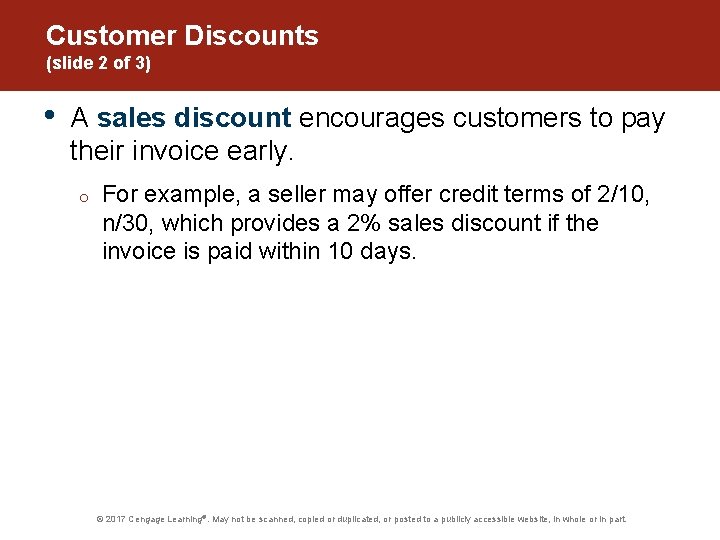 Customer Discounts (slide 2 of 3) • A sales discount encourages customers to pay