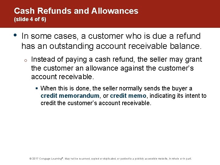 Cash Refunds and Allowances (slide 4 of 6) • In some cases, a customer