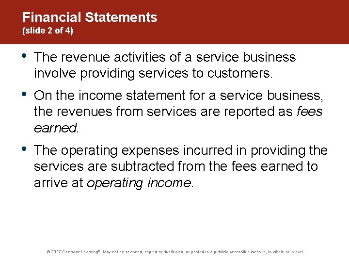 Financial Statements (slide 2 of 4) • The revenue activities of a service business