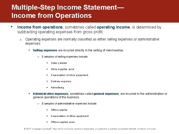 Multiple-Step Income Statement— Income from Operations • Income from operations, sometimes called operating income,