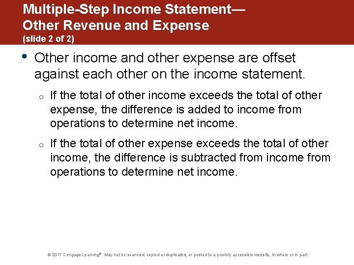 Multiple-Step Income Statement— Other Revenue and Expense (slide 2 of 2) • Other income