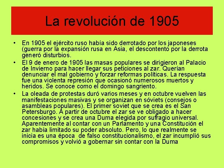 La revolución de 1905 • En 1905 el ejército ruso había sido derrotado por