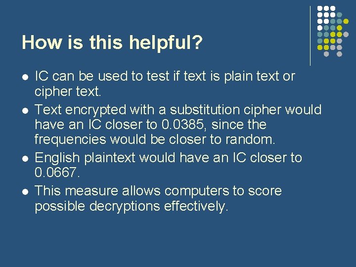 How is this helpful? l l IC can be used to test if text