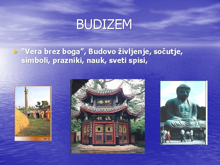 BUDIZEM • “Vera brez boga”, Budovo življenje, sočutje, simboli, prazniki, nauk, sveti spisi, 