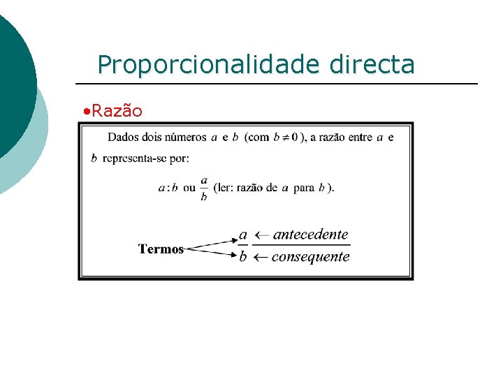 Proporcionalidade directa • Razão 