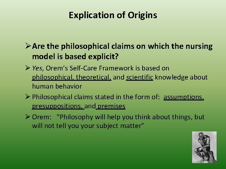 Explication of Origins ØAre the philosophical claims on which the nursing model is based