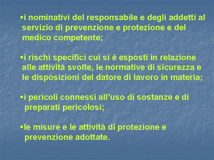 §i nominativi del responsabile e degli addetti al servizio di prevenzione e protezione e