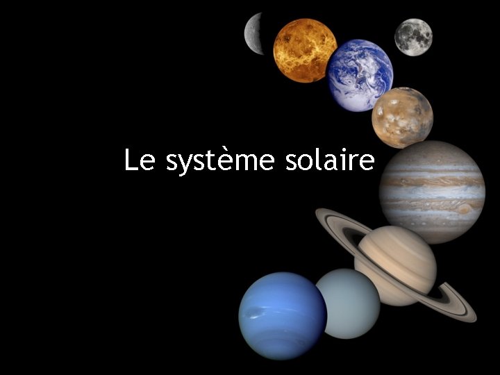 Le système solaire 