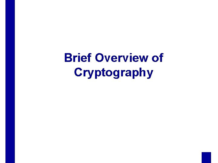 Brief Overview of Cryptography 