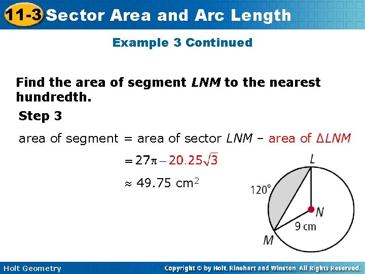 11 -3 Sector Area and Arc Length Example 3 Continued Find the area of