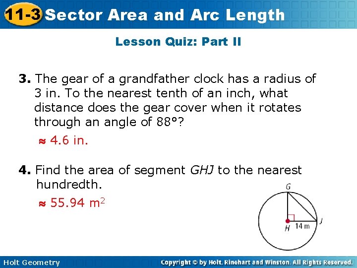 11 -3 Sector Area and Arc Length Lesson Quiz: Part II 3. The gear