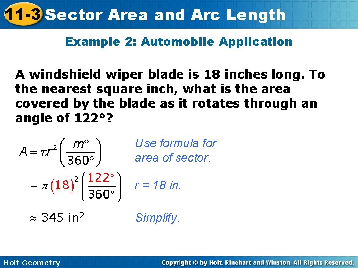 11 -3 Sector Area and Arc Length Example 2: Automobile Application A windshield wiper