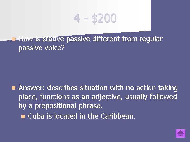 4 - $200 n How is stative passive different from regular passive voice? n