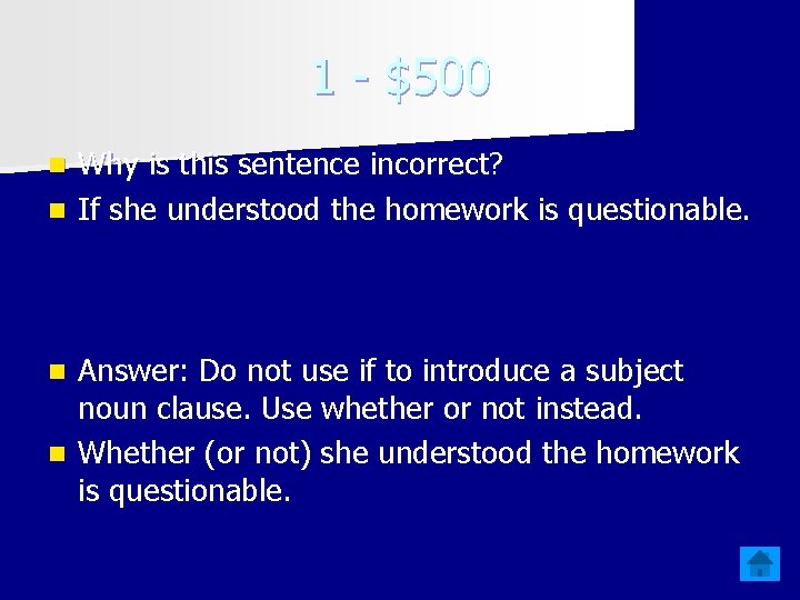 1 - $500 Why is this sentence incorrect? n If she understood the homework