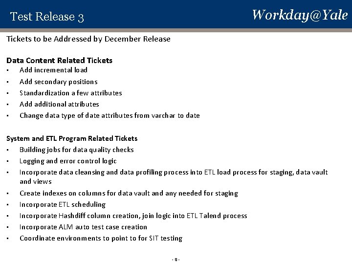 Workday@Yale Test Release 3 Tickets to be Addressed by December Release Data Content Related Workday@Yale Test Release 3 Tickets to be Addressed by December Release Data Content Related
