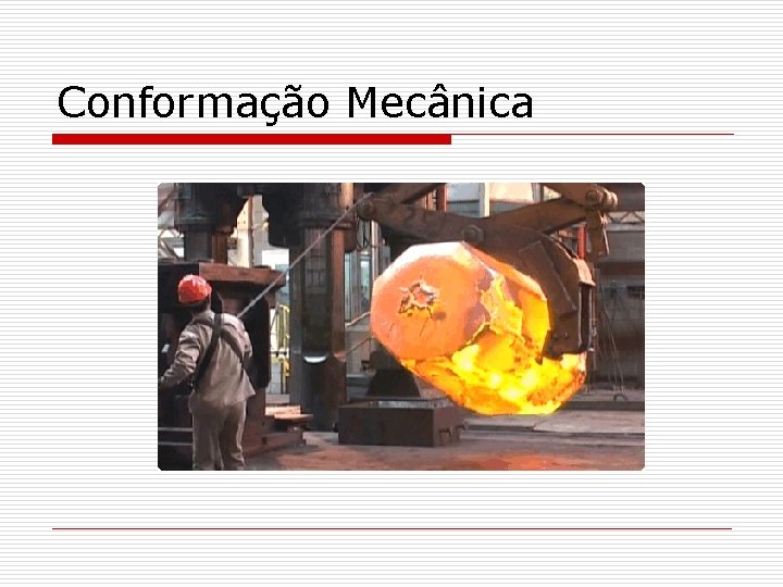 Conformação Mecânica 