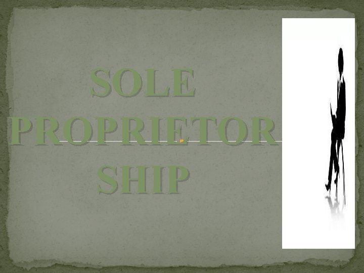 SOLE PROPRIETOR SHIP 