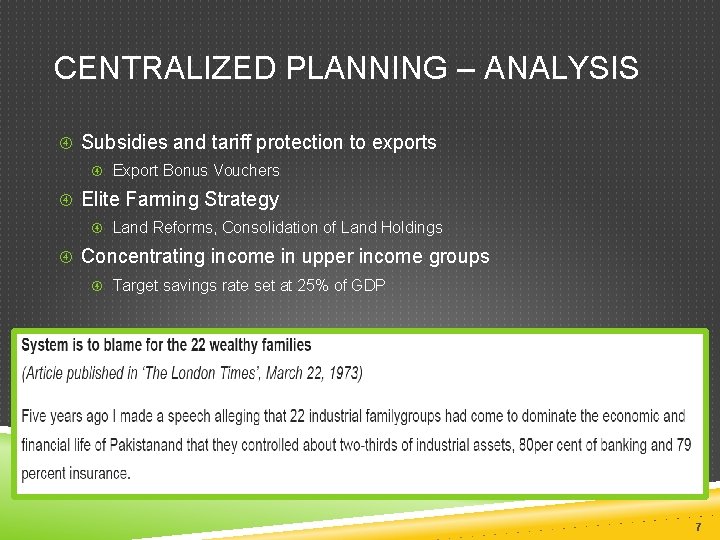 CENTRALIZED PLANNING – ANALYSIS Subsidies and tariff protection to exports Export Bonus Vouchers Elite