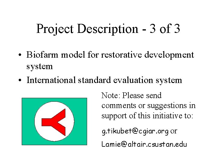 Project Description - 3 of 3 • Biofarm model for restorative development system •