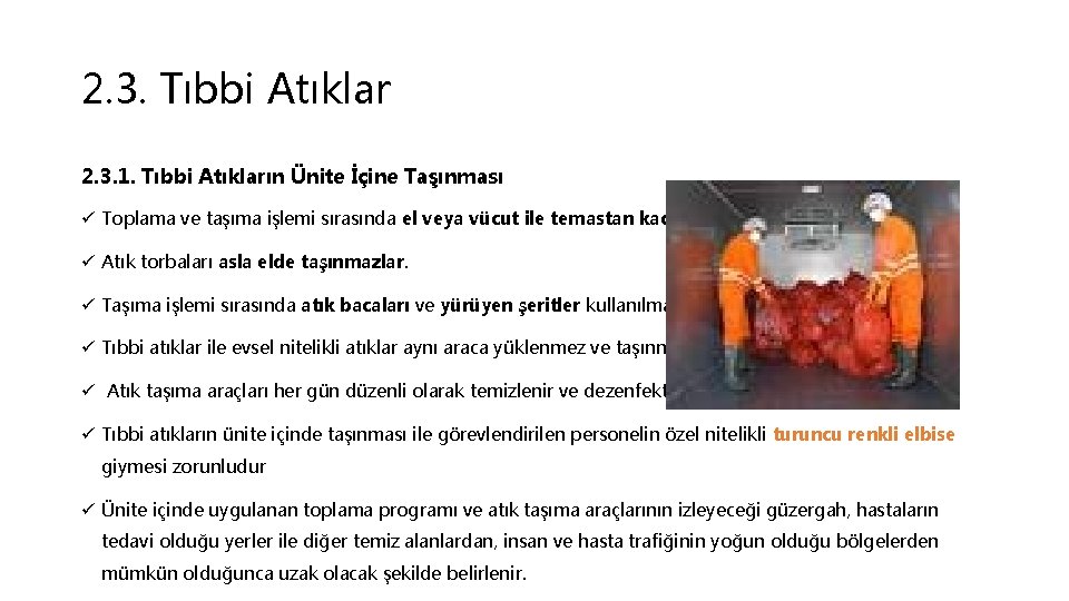 2. 3. Tıbbi Atıklar 2. 3. 1. Tıbbi Atıkların Ünite İçine Taşınması ü Toplama