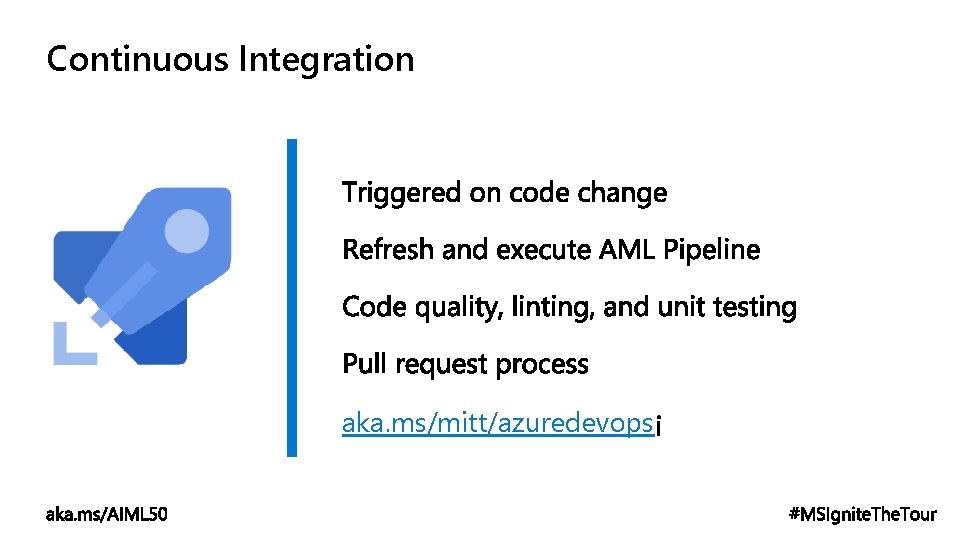 Continuous Integration aka. ms/mitt/azuredevops 
