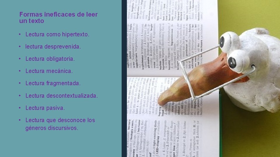 Formas ineficaces de leer un texto • Lectura como hipertexto. • lectura desprevenida. •