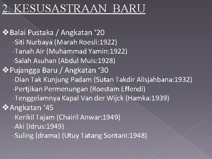 2. KESUSASTRAAN BARU v. Balai Pustaka / Angkatan ‘ 20 -Siti Nurbaya (Marah Roesli:
