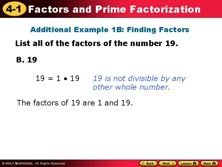 4 -1 Factors and Prime Factorization Additional Example 1 B: Finding Factors List all