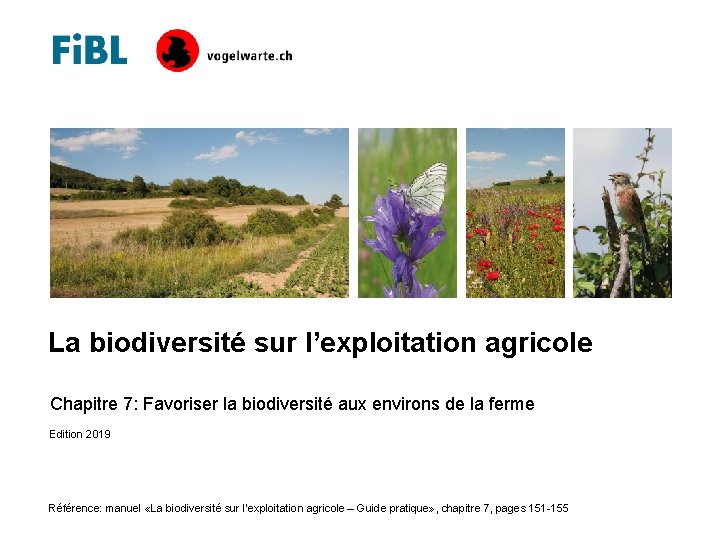 La biodiversité sur l’exploitation agricole Chapitre 7: Favoriser la biodiversité aux environs de la
