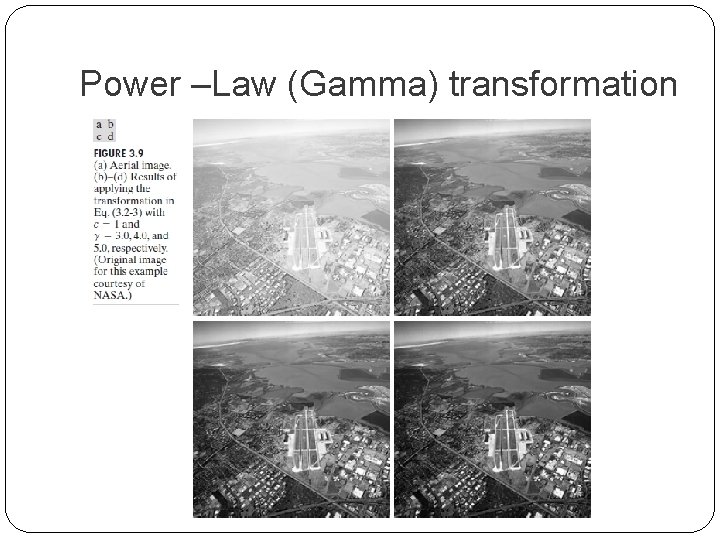 Power –Law (Gamma) transformation 