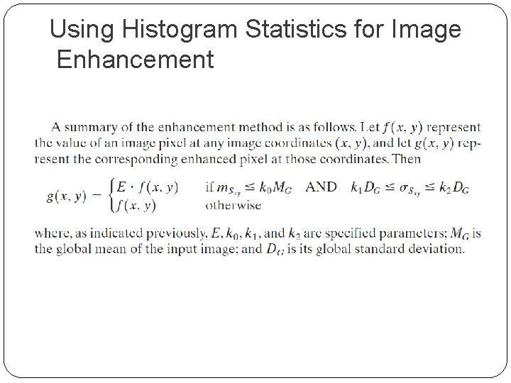 Using Histogram Statistics for Image Enhancement 