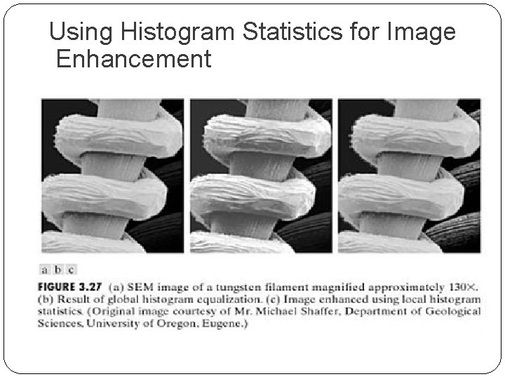 Using Histogram Statistics for Image Enhancement 