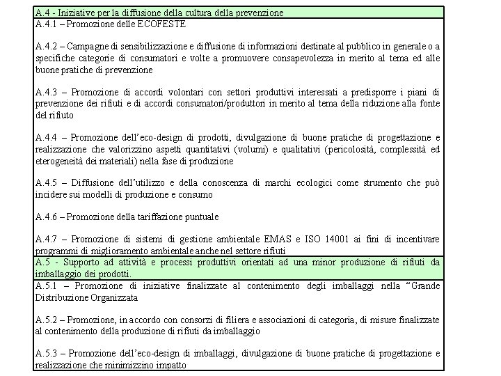 A. 4 - Iniziative per la diffusione della cultura della prevenzione A. 4. 1 A. 4 - Iniziative per la diffusione della cultura della prevenzione A. 4. 1