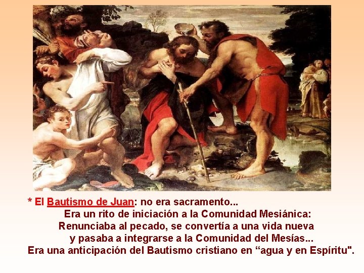 * El Bautismo de Juan: no era sacramento. . . Era un rito de