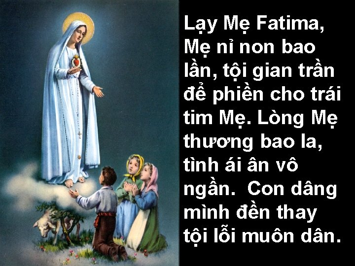 Lạy Mẹ Fatima, Mẹ nỉ non bao lần, tội gian trần để phiền cho