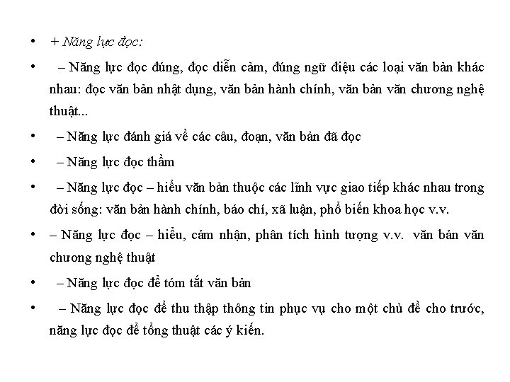  • + Năng lực đọc: • – Năng lực đọc đúng, đọc diễn