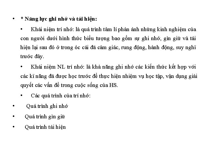 • * Năng lực ghi nhớ và tái hiện: • Khái niệm trí