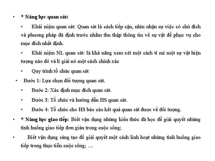  • * Năng lực quan sát: • Khái niệm quan sát: Quan sát