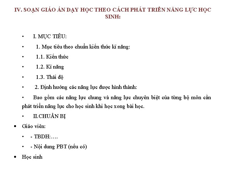 IV. SOẠN GIÁO ÁN DẠY HỌC THEO CÁCH PHÁT TRIỂN NĂNG LỰC HỌC SINH: