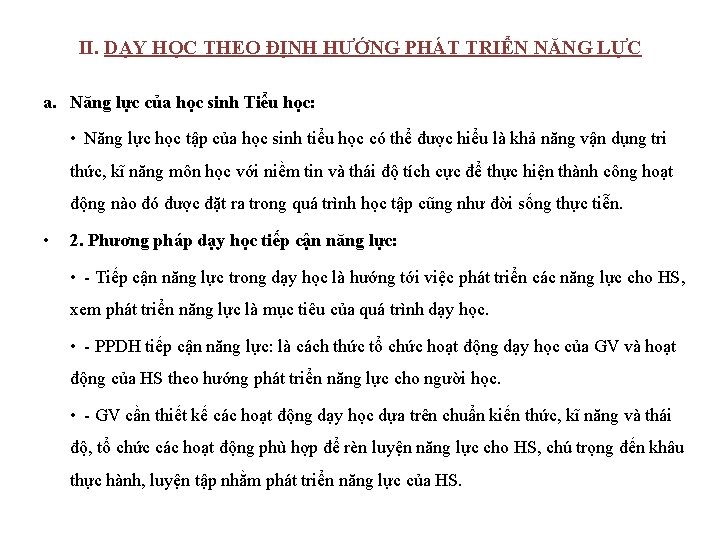 II. DẠY HỌC THEO ĐỊNH HƯỚNG PHÁT TRIỂN NĂNG LỰC a. Năng lực của