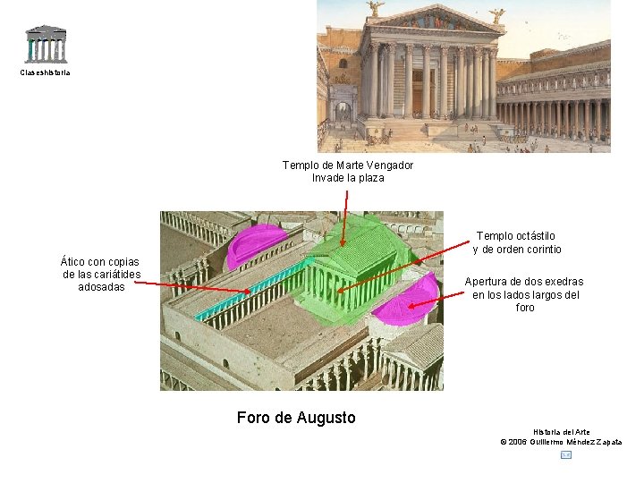 Claseshistoria Templo de Marte Vengador Invade la plaza Templo octástilo y de orden corintio