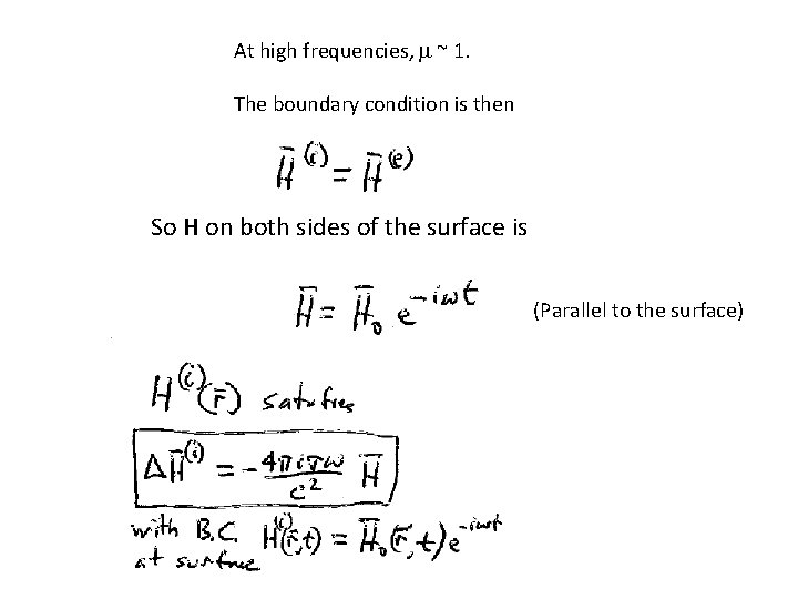 At high frequencies, m ~ 1. The boundary condition is then So H on