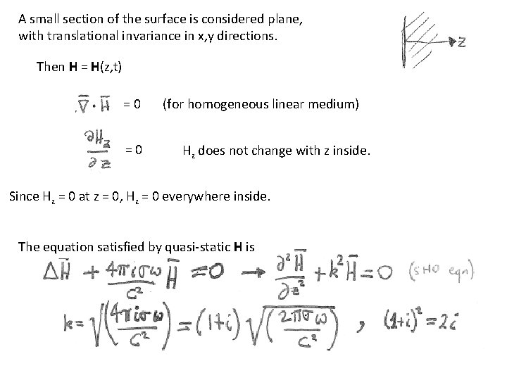 A small section of the surface is considered plane, with translational invariance in x,